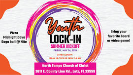 Dynamic Youth Lock-In — North Tampa Church of Christ