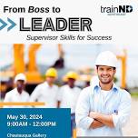 From Boss to Leader: Supervisor Skills for Success