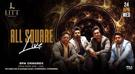 LITT MIDWEEK MELODIES Ft. ALL SQUARE | 24 APR