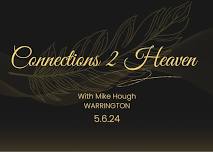 'Connections 2 Heaven' With Mike Hough- WARRINGTON. ‼️ SOLD OUT ‼️