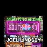 South of 90 @ Sneaky Pete's (with special guest: Joel Lindsey)