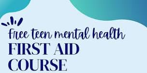 Free Teen Mental Health First Aid Training (Grades 7 to 9)