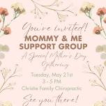 MAY MOMMY & ME SUPPORT GROUP - A MOTHER'S DAY GATHERING