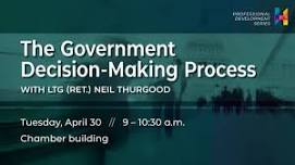 2024 The Government Decision-Making Process with Neil Thurgood