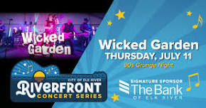 Riverfront Concert | Wicked Garden | 90s Grunge Night