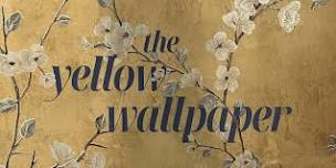 The Yellow Wallpaper