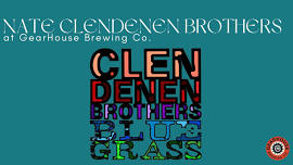 Clendenen Brothers Bluegrass @ GearHouse Brewing Co.!