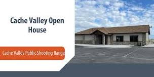 Cache Valley Public Shooting Range Open House