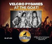 The Velcro Pygmies