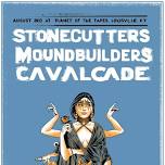 Stonecutters, Mound Builders & Cavalcade at Planet of the Tapes