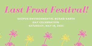 Last Frost Festival – Esopus Earth Day