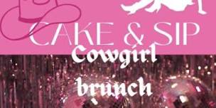 Cake   Sip cowgirl brunch,