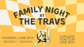 Family Night at the Trav's Game