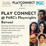 PLAY CONNECT @ PARC's Playwrights Retreat