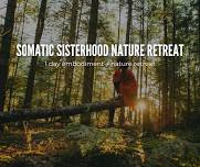 Somatic Sisterhood Nature Retreat | 1 day embodiment retreat with Marie Zak and Danya Buac