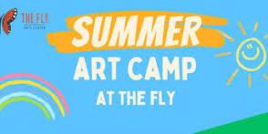 Summer Art Camp at The Fly