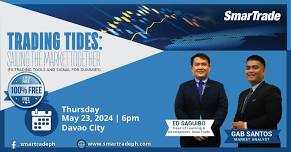 TRADING TIDES: SAILING THE MARKET TOGETHER | DAVAO CITY - May 23, 2024