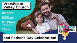 Worship at Valley Church + Father's Day Celebration