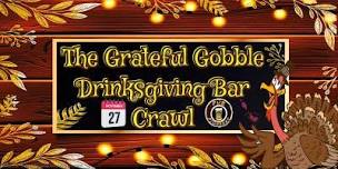 Grateful Gobble Drinksgiving Eve Bar Crawl - Cranston  RI,