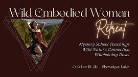 Wild Embodied Woman Retreat