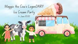 Maggie the Cow's Legen-DAIRY Ice Cream Party