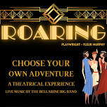 Roaring – Choose your own adventure!