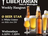 Weekly Libertarian Hang White Center