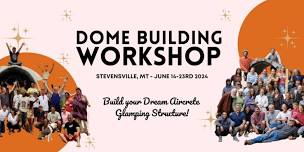 DIY Glamping Building Workshop - Build your Own DIY Dome