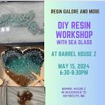 DIY Resin Sea Glass Worshop — Barrel House Z