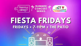 Summer Concert Series: Fiesta Friday feat. DJ Style