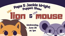 Papa & Jackie Wright Puppet Show