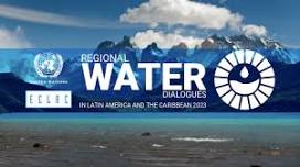 The Regional Water Dialogues 2023 in Latin America and the Caribbean