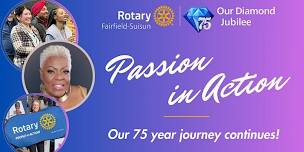 Passion in Action - Fairfield-Suisun Rotary 75 year journey continues!