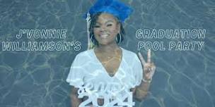 J'Vonnie Williamson's Graduation Pool Party