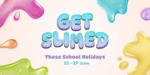 Get slimed these school holidays