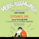 Sig Burwash Launches Vera Bushwack in Sydney w/ Kate Beaton