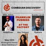 Comedian Discovery Presents: Franklin Funnies at The Factory