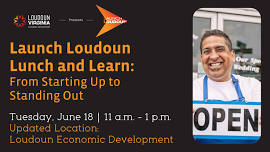 Launch Loudoun Lunch and Learn: From Starting Up to Standing Out