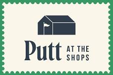 PUTT AT THE SHOPS