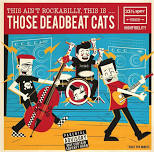 Those Deadbeat Cats