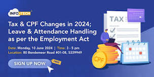 Tax & CPF Changes in 2024; Leave & Attendance Handling