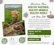 Healthy Pastures, Healthy Animals, Healthy People with Peter Dill of St. John's Organic Farm