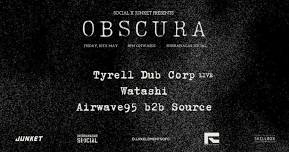 OBSCURA ft. Tyrell Dub Corp (LIVE), Watashi and Airwave95 b2b Source