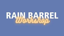 Rain Barrel + Compost Bin Workshop