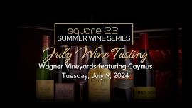 Square 22 Summer Wine Series - July Wine Tasting