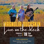 Magnolia Buckskin live on the deck