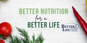 Better Nutrition for a Better Life