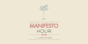 Manifesto Hour: Wine Tasting w/ J. Lohr Winery