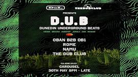 DoL x The DUB CLUB present: Dunedin Underground Beats