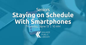 Senior Tech Class: Staying on Schedule With Smartphones